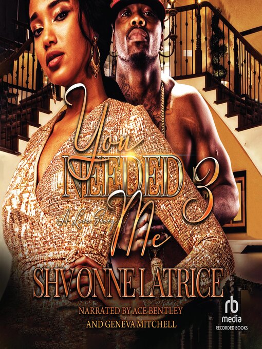 Title details for You Needed Me 3 by Shvonne Latrice - Available